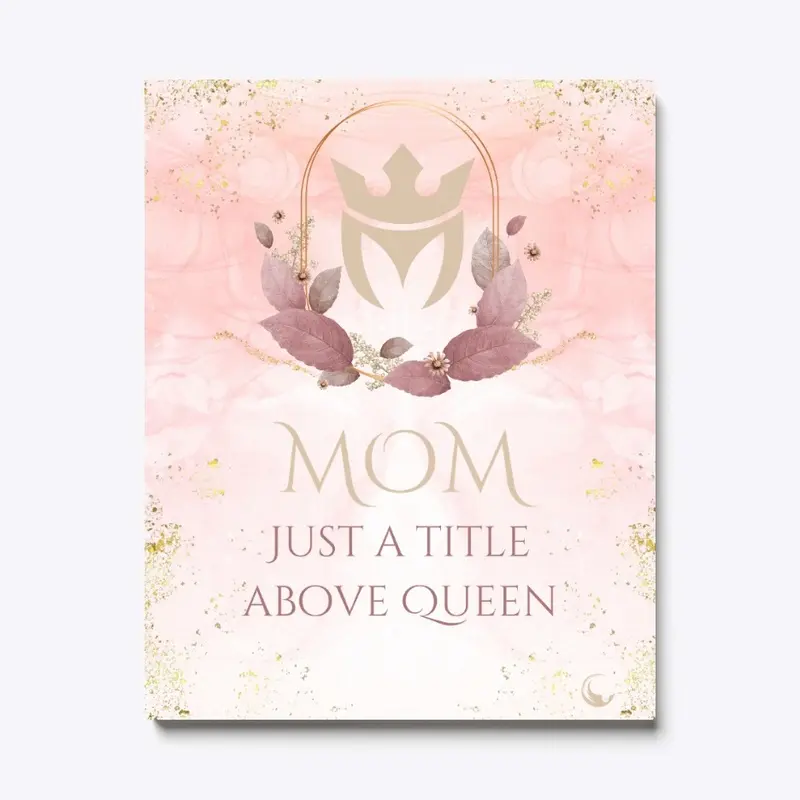 Queen Mom Collection